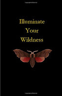 Illuminate Your Wildness