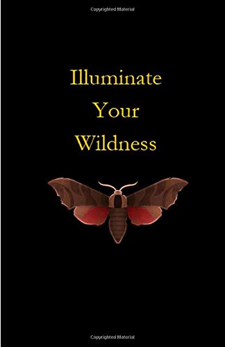 Illuminate Your Wildness