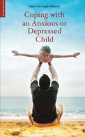 Coping with an Anxious or Depressed Child: A CBT Guide for Parents and Carers (Coping with (Oneworld))