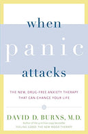 When Panic Attacks: The New. Drug-Free Anxiety Therapy That Can Change Your Life