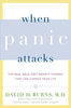 When Panic Attacks: The New. Drug-Free Anxiety Therapy That Can Change Your Life