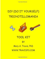 DIY (Do It Yourself) Trichotillomania Toolkit: Practical Tips includes Stages of Change. Eight Week Recovery Program. Reproducible Charts and Troubl