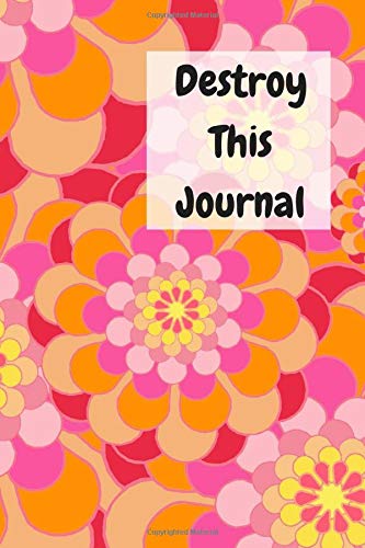 Destroy This Journal: Creative and quirky prompts make this journal delicious fun to complete for all ages. Create. destroy. smear. poke. wreck. cut