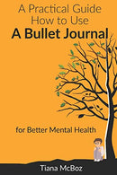 Practical Guide on How to Use a Bullet Journal for Better Mental Health