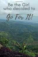 Be The Girl Who Decided To Go For It!: Self Care Journal Workbook with 25 Daily Affirmations for Women and 100 Guided Prompts to Relieve Anxiety and