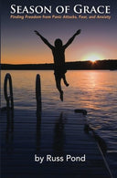 Season of Grace: Finding Freedom from Panic Attacks. Fear. and Anxiety
