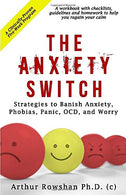 The Anxiety Switch: Strategies to Banish Anxiety. Panic. OCD. and Worry