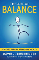 The Art of Balance: Staying Sane in an Insane World