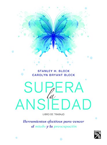 Supera la ansiedad. Libro de trabajo (Spanish Edition)