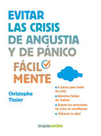 Evitar las crisis de angustia y de panico facilmente (Spanish Edition)