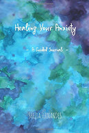 Healing Your Anxiety: A Guided Journal