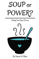 Soup or Power?: Finding Your Super Powers (Back Over Yonder) (Volume 2)