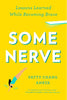 Some Nerve: Lessons Learned While Becoming Brave