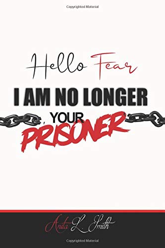 Hello Fear: I Am No Longer Your Prisoner