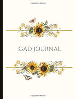 GAD Journal: Beautiful Journal for Generalized Anxiety Disorder Sufferers With Anxiety and Mood Trackers with Anxiety Symptom Book & Worksheet.