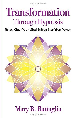 Transformation Through Hypnosis: Relax. Clear Your Mind & Step Into Your Power