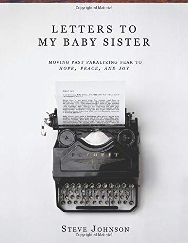 Letter To My Baby Sister: Moving Past Paralyzing Fear ...  to Hope. Peace and Joy