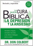 La Nueva Cura B&iacute;blica Para la Depresi&oacute;n y Ansiedad: Verdades antiguas. remedios naturales y los &uacute;ltimos hallazgos para su salud