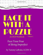 Face Your Fear of Being Imperfect: Face it With a Puzzle (An OCD Workbook) (Volume 2)