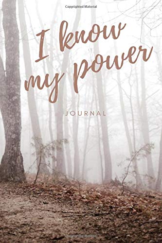 I Know My Power Journal: Self Care Journal Workbook with 25 Daily Affirmations for Women and 100 Guided Prompts to Relieve Anxiety and Depression an