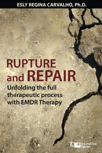 Rupture and Repair: A Therapeutic Process with EMDR Therapy (Clinical Strategies in Psychotherapy)