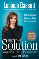 The Solution: Conquer Your Fear. Control Your Future