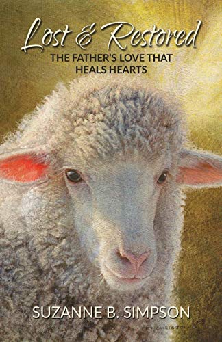 Lost & Restored: The Father's Love that Heals Hearts