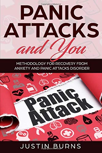 Panic Attacks and You - Methodology for recovery from anxiety and panic attacks disorder.