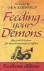 Feeding Your Demons: Ancient Wisdom for Resolving Inner Conflict