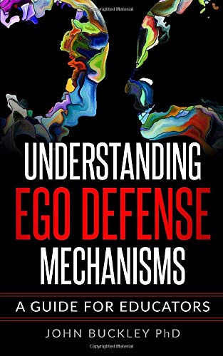 Understanding Ego Defense Mechanisms: A Guide for Educators