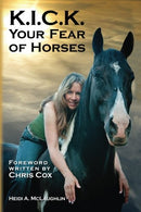 K.I.C.K. Your Fear of Horses