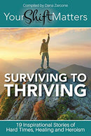 Your Shift Matters: Surviving to Thriving