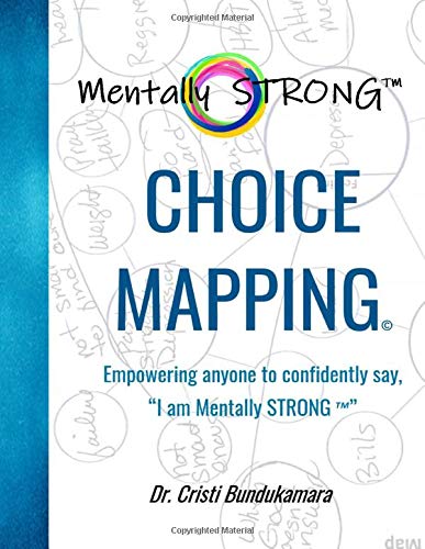 CHOICE MAPPING: Empowering anyone to confidently say "I am Mentally STRONG
