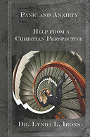 PANIC AND ANXIETY ATTACKS - Help from a Christian Perspective