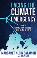 Facing the Climate Emergency: How to Transform Yourself with Climate Truth