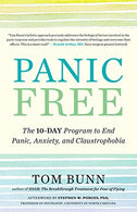 Panic Free: The 10-Day Program to End Panic. Anxiety. and Claustrophobia
