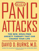 When Panic Attacks: The New. Drug-Free Anxiety Therapy That Can Change Your Life