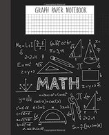 MATH- Graph Paper Notebook: Quad Ruled 5x5 Composition Notebook. 109 graph ruled pages ( Size: 7.5" x 9.25") Math and Science Composition