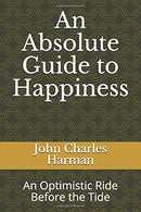 An Absolute Guide to Happiness: An Optimistic Ride Before the Tide