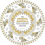 The Mindful Mandala Coloring Book: Inspiring Designs for Contemplation. Meditation and Healing (Watkins Adult Coloring Pages)