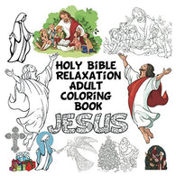 Holy Bible Relaxation Adult Coloring Book: 100 Coloring Pages Enjoy This Relaxation and stress reduction workbook